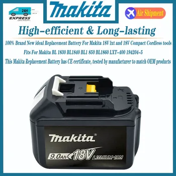 100% Оригинальный Makita 18V емкостью 9,0 Ач Использует литий-ионный светодиод Вместо LXT BL1860B BL1860 BL1850 Для зарядки аккумулятора электроинструмента
